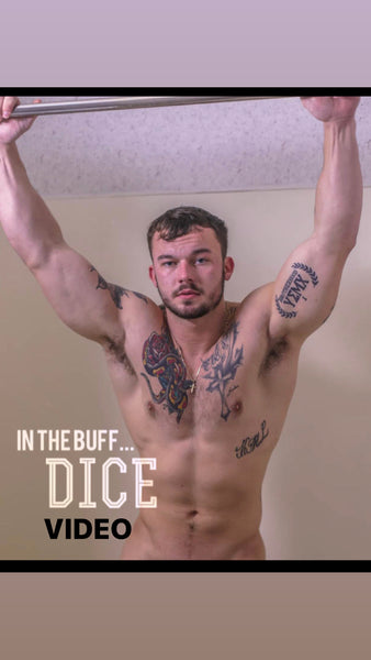 IN THE BUFF DICE VIDEO