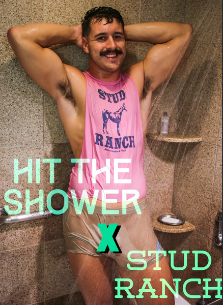 HIT THE SHOWER x STUD RANCH