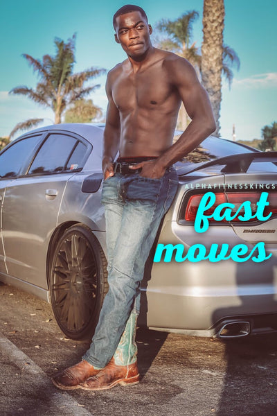 FAST MOVES